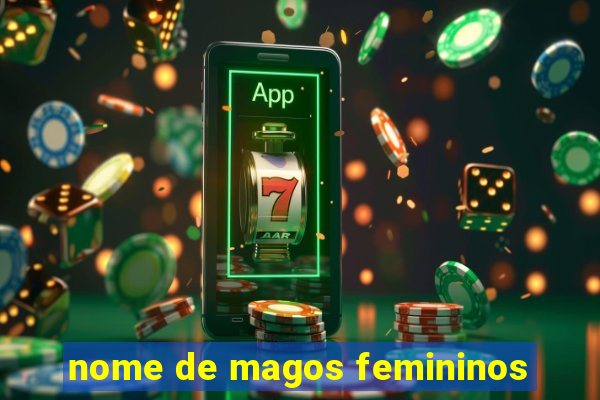 nome de magos femininos